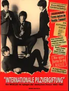 The Beatles - "Internationale Pilzvergiftung": Die Beatles im Spiegel der deutschen Presse (1963-1967)