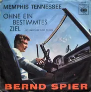 Bernd Spier - Memphis Tennessee / Ohne Ein Bestimmtes Ziel