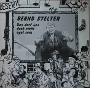Bernd Stelter - Das Darf Uns Doch Nicht Egal Sein