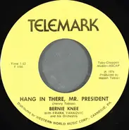 Bernie Knee With Frank Yankovic And His Orchestra - Hang In There, Mr. President / The Bicycle Song Rolleo Rolling Along