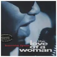 Bernie Lyon - The Love of a Woman
