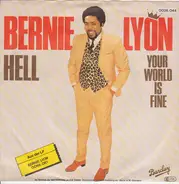 Bernie Lyon - Hell / Your World Is Fine