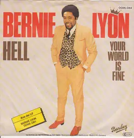 Bernie Lyon - Hell / Your World Is Fine