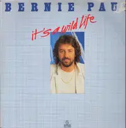 Bernie Paul - It's A Wild Life