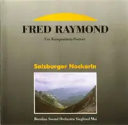 Berolina Sound Orchestra Siegfried Mai - Fred Raymond - Ein Komponisten-Portrait - Salzburger Nockerln