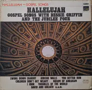 Bessie Griffin , Jubilee Four - Hallelujah - Gospel Songs
