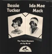 Bessie Tucker / Ida May Mack Acc By Mr 49 - The Texas Moaners