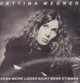 Bettina Wegner - Wenn meine Lieder nicht mehr stimmen