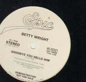 Betty Wright - Goodbye You Hello Him
