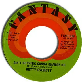 Betty Everett - Ain't Nothing Gonna Change Me
