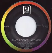 Betty Everett / Jerry Butler - Since I Don´t Have You / Just Be True