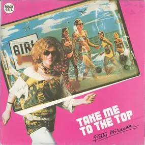 Betty Miranda - Take Me To The Top