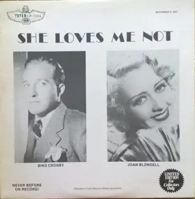 Bing Crosby - She Loves Me Not