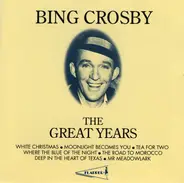 Bing Crosby - The Great Years