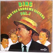 Bing Crosby And The Andrews Sisters - Bing Crosby And The Andrews Sisters Vol. 1