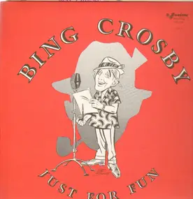 Bing Crosby - Just For Fun