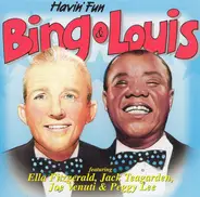 Bing Crosby & Louis Armstrong Feat. Ella Fitzgerald , Jack Teagarden , Joe Venuti , Peggy Lee - Havin' Fun