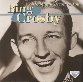 Bing Crosby - Moonlight Becomes You