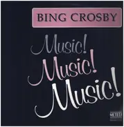 Bing Crosby - Music Music Music
