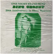 Bing Crosby - One Night Stand With Bing Crosby 20th Anniversary In Show Business