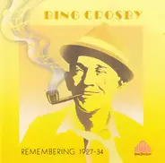 Bing Crosby - Remembering 1927-34