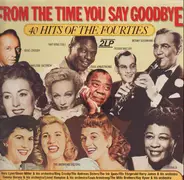 Bing Crosby, Nat King Cole, Ella Fitzgerald, ... - From The Time You Say Goodbye