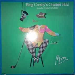 Bing Crosby - Bing Crosby's Greatest Hits (Includes White Christmas)