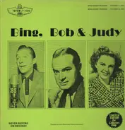 Bing Crosby, Bob Hope, Judy Garland - Bing, Bob & Judy