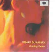 Bingo Durango - Coming Down