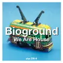 Bioground - We Are House