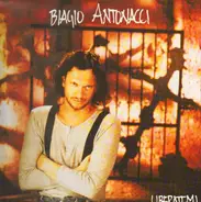 Biagio Antonacci - Liberatemi