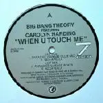 Big Bang Theory - When U Touch Me