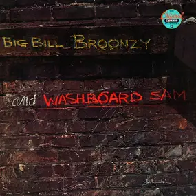 Big Bill Broonzy - Big Bill Broonzy and Washboard Sam