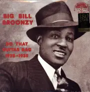 Big Bill Broonzy - Do That Guitar Rag 1928 - 1935