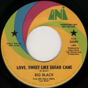 Big Black - Love, Sweet Like Sugar Cane / Come On Down To The Beach