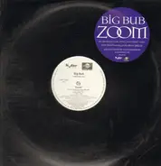 Big Bub - Zoom
