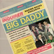 Big Daddy - Big Daddy. What Really Happened To The Band Of '59