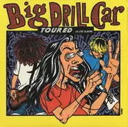 Big Drill Car - Toured (A Live Album)