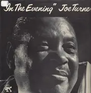 Big Joe Turner - In the Evening