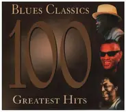Big Joe Williams, Ray Charles, a.o. - Blues Classics : 100 Greatest Hits