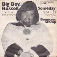 Big Boy Russell And The Bouncers - Someday (I Will Find My Way)