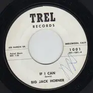 Big Jack Horner - If I Can / Julia