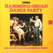 Big Jim 'H' & His Men Of Rhythm - Hammond Organ Dance Party