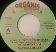 Big Mountain & Natural Black - Come Out With Your Hands Up