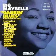 Big Maybelle - "Gabbin' Blues" And Other Big Hits