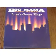 Big Mama Featuring DJ Max - Let's Groove Rap