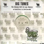Big Tunes - No Cheap Girl / Lap Dance