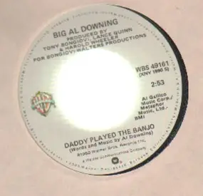 Big Al Downing - daddy played the banjo