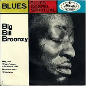 Big Bill Broonzy - Blues - Gospel - Spiritual