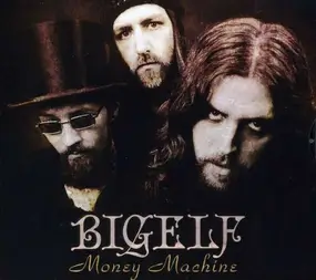 Bigelf - Money Machine
